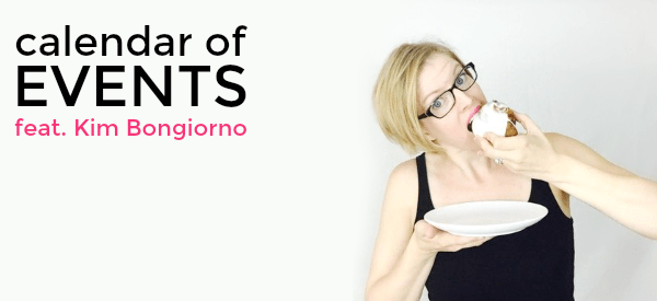 Events featuring Kim Bongiorno of Let Me Start By Saying | book signings, readings, speaking, writing, blogging, festivals, author