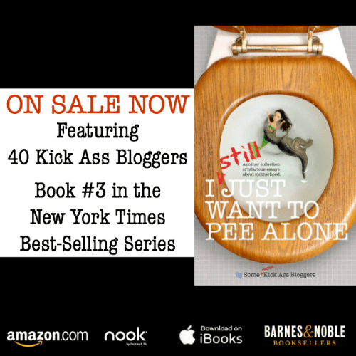 I Still Just Want to Pee Alone | Humor anthology by moms | A New York Times Best-Selling Series | LOLs for moms
