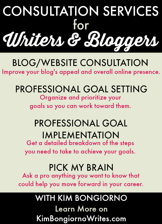 Consultation services for Bloggers and Writers to help you achieve your goals with Kim Bongiorno of Let Me Start By Saying