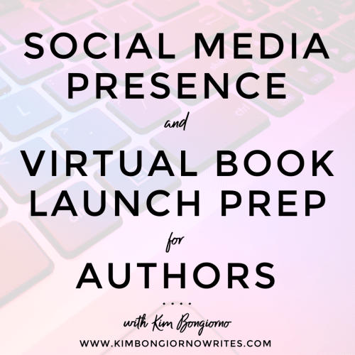 Social Media Presence and Virtual Book Launch Prep for Authors with Kim Bongiorno | Affordable advice and consultation services for authors.
